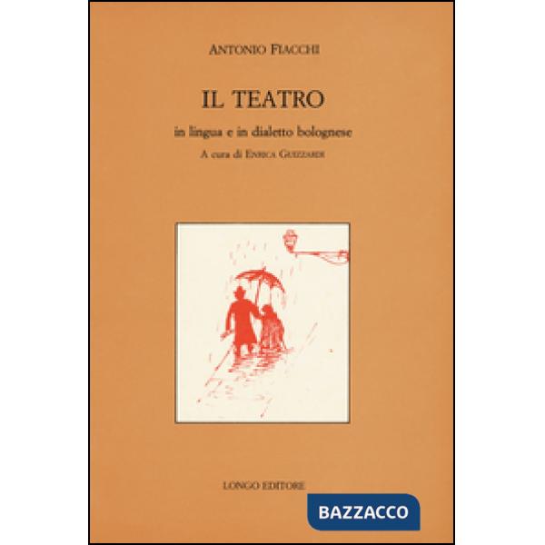 Teatro in lingua e in dialetto bolognese (Il)