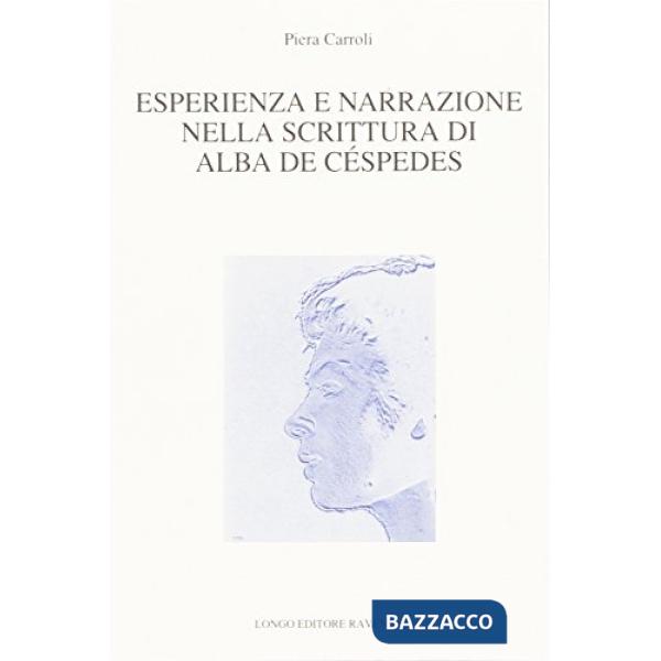 Esperienza e narrazione nella scrittura di Alba de Céspedes