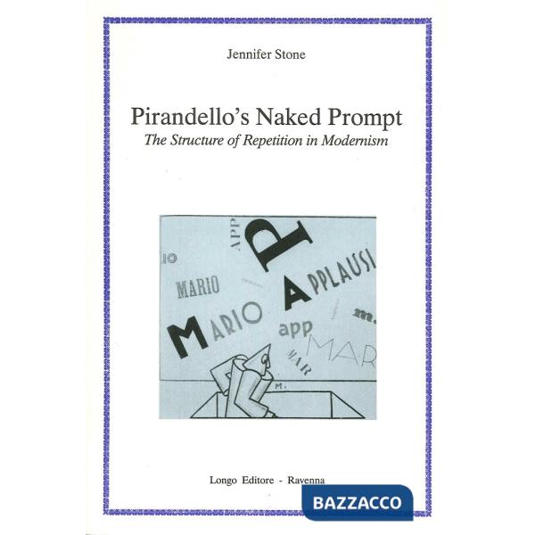 Pirandello's naked prompt