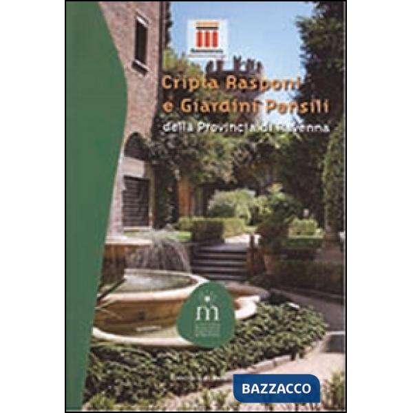 Cripta Rasponi e giardini pensili della provincia di Ravenna