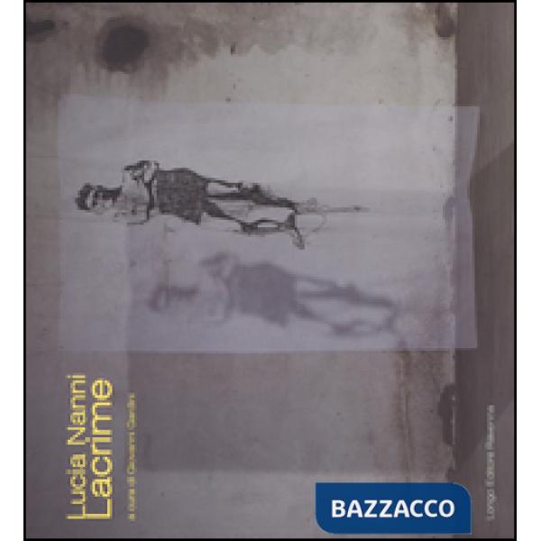 Lucia Nanni. Lacrime