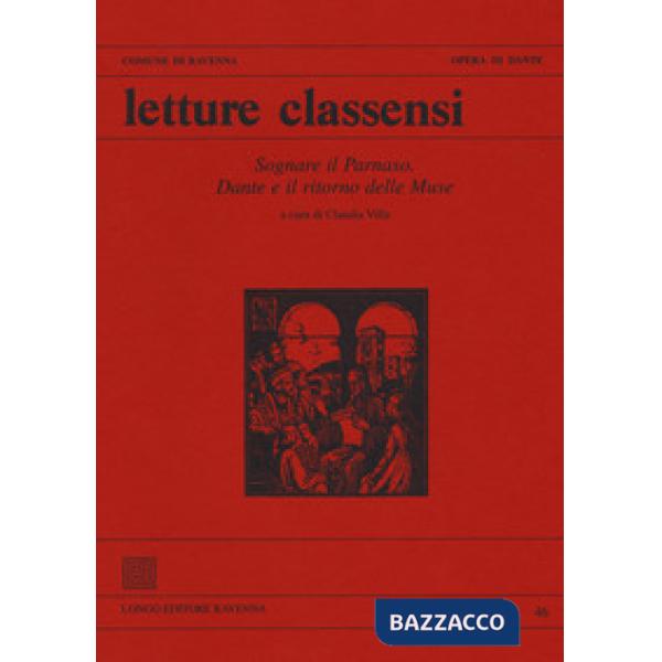 Letture classensi. Vol. 46: Sognare il Parnaso. Dante e il ritorno delle muse