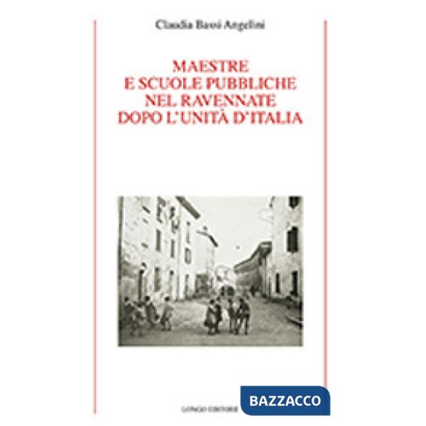 Maestre e scuole pubbliche nel ravennate dopo l'Unità d'Italia