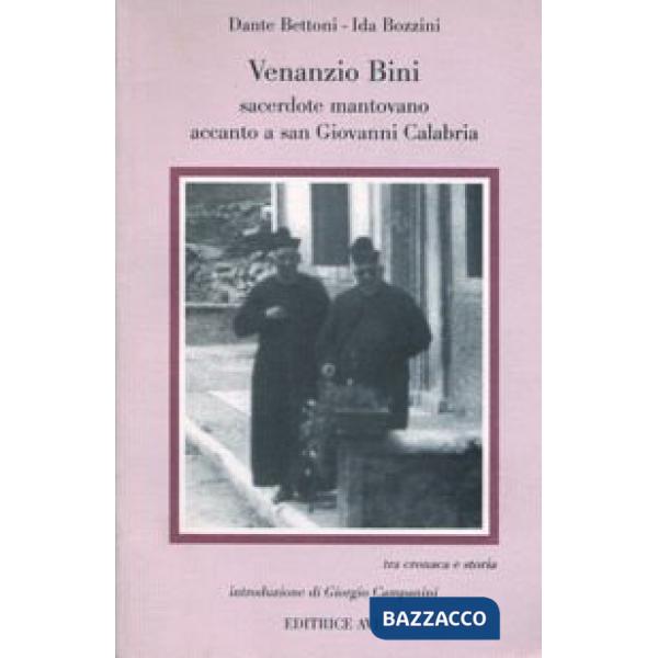 Venanzio Bini. Sacerdote mantovano accanto a San Giovanni Calabria