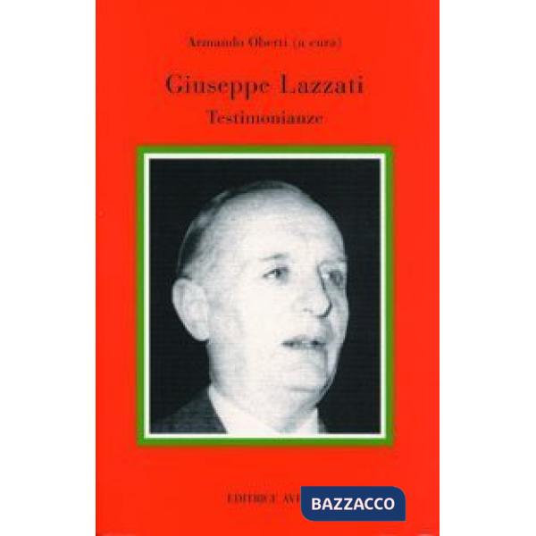 Giuseppe Lazzati. Testimonianze