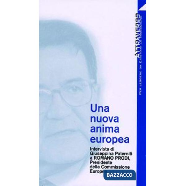Nuova anima europea. Intervista di G. Paterniti a Romano Prodi (Una)