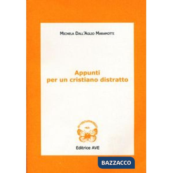 Appunti per un cristiano distratto