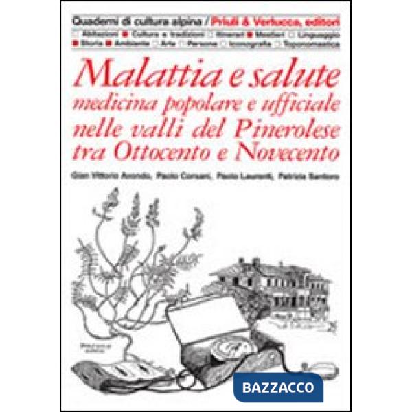 Malattia e salute. Medicina popolare e ufficiale nelle valli del pinerolese tra Ottocento e Novecento