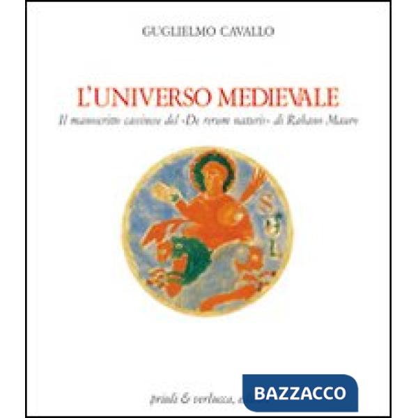 Universo medievale. Il manoscritto cassinese del «De rerum naturis» di Rabano Ma