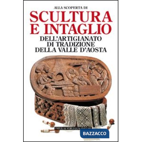 Scultura e intaglio dell'artigianato di tradizione della Valle d'Aosta