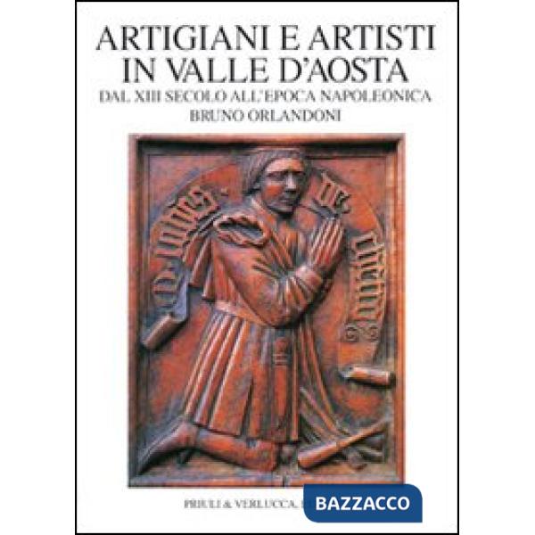 Artigiani e artisti in Valle d'Aosta dal XIII secolo all'epoca napoleonica