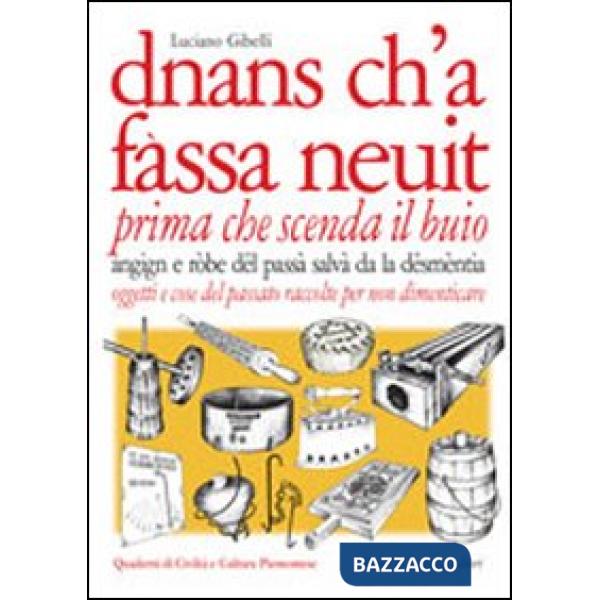 Dnans ch'a fassa neuit-Prima che scenda il buio. Oggetti e cose del passato raccolte per non dimenticare