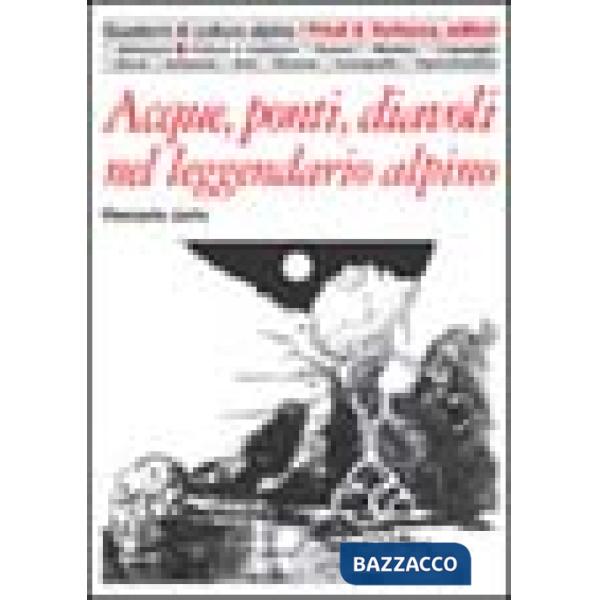 Acque, ponti, diavoli nel leggendario alpino