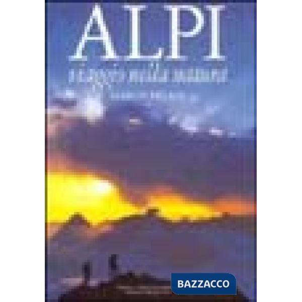 Alpi. Viaggio nella natura