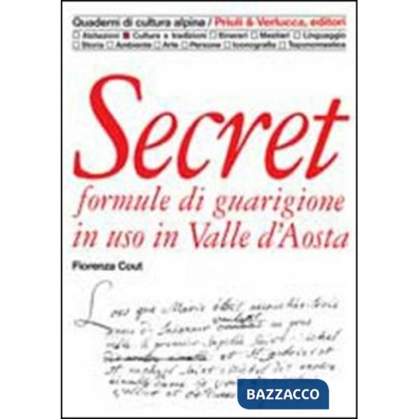 Secret. Formule di guarigione in uso in Valle d'Aosta