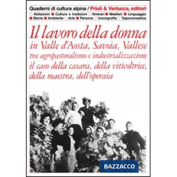 Lavoro della donna in Valle d'Aosta, Savoia, Vallese tra agropastoralismo e industrializzazione... (Il)
