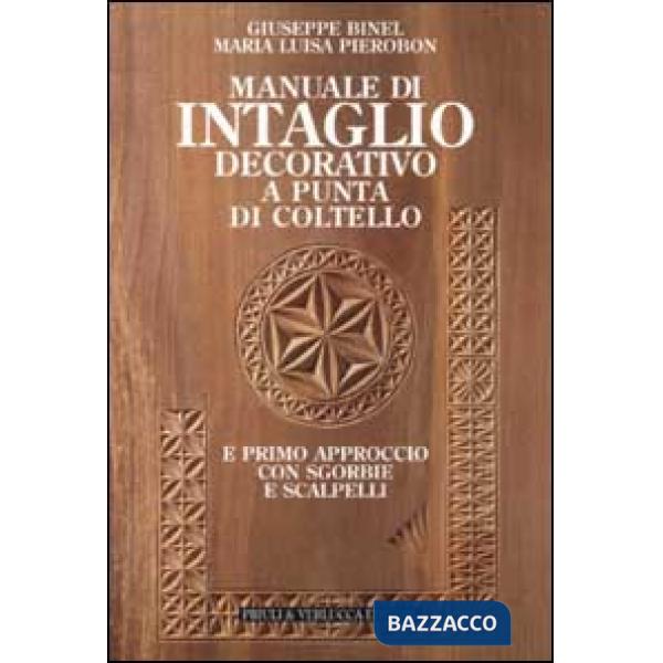 Manuale di intaglio decorativo a punta di coltello e primo approccio con sgorbie e scalpelli