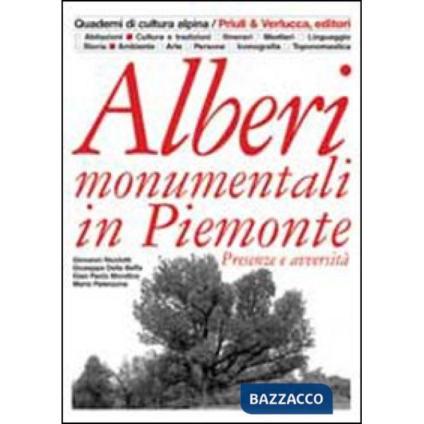 Alberi monumentali in Piemonte. Presenze e avversità