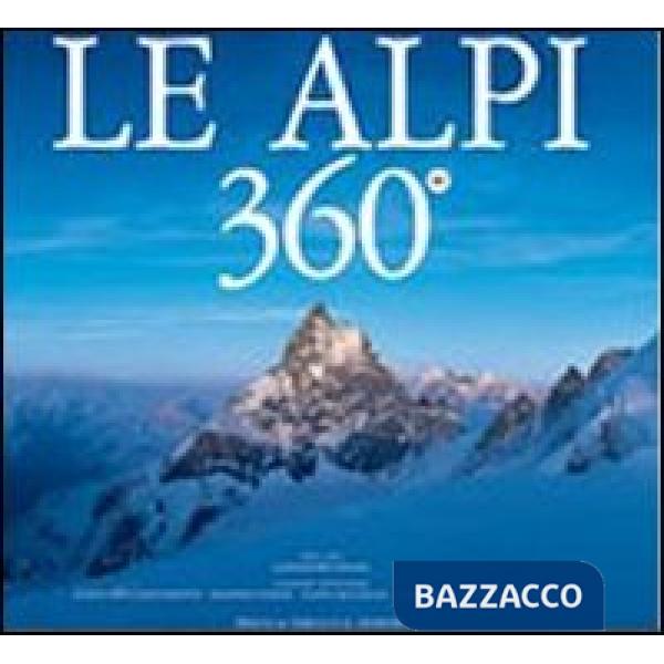 Alpi 360º. Ediz. italiana e inglese (Le)