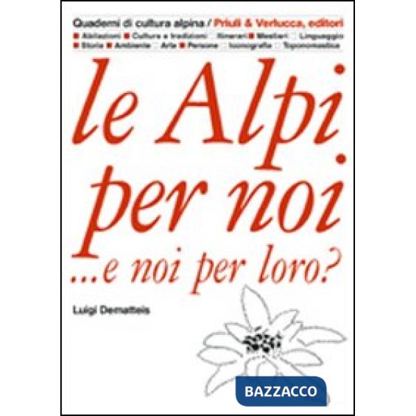 Alpi per noi... e noi per loro? (Le)