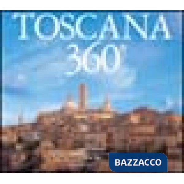 Toscana 360°. Ediz. italiana, tedesca e inglese