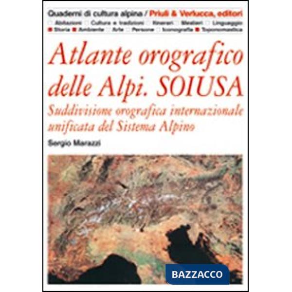Atlante orografico delle Alpi. Soiusa. Suddivisione orografica internazionale un