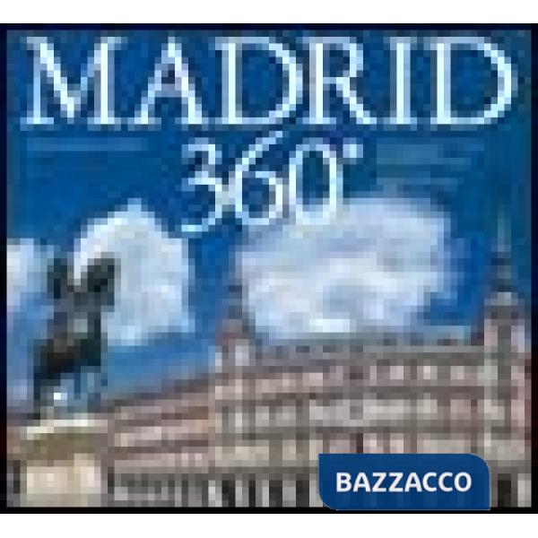 Madrid 360°. Ediz. italiana, spagnola e inglese