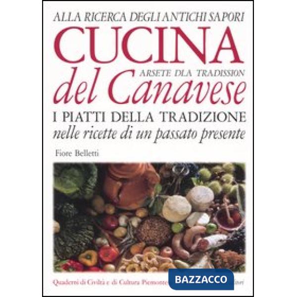 Cucina del Canavese. I piatti della tradizione nelle ricette di un passato presente-Arsete dla tradission