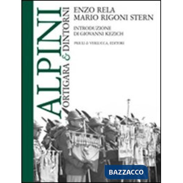 Alpini. Ortigara & dintorni