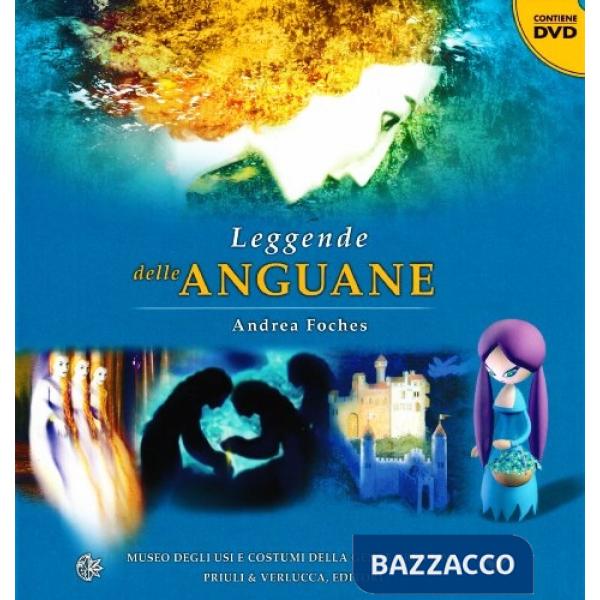 Leggende delle Anguane. Con DVD