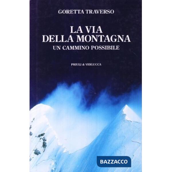 Via della montagna. Un cammino possibile (La)
