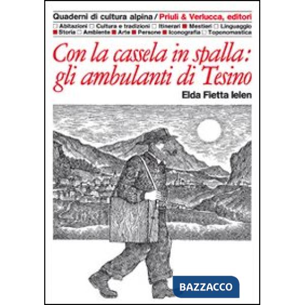 Con la cassela in spalla: gli ambulanti di Tesino