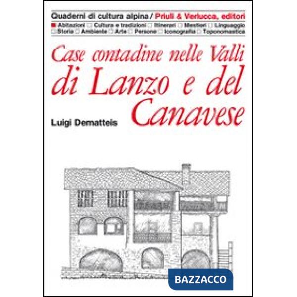 Case contadine nelle valli di Lanzo e del Canavese. Ediz. illustrata