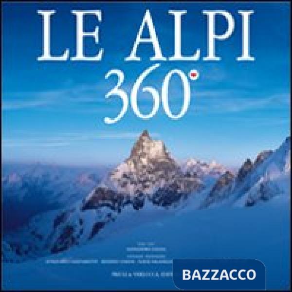 Alpi 360º. Ediz. italiana e inglese (Le)