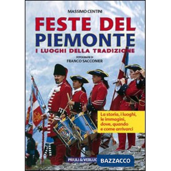 Feste del Piemonte. I luoghi della tradizione