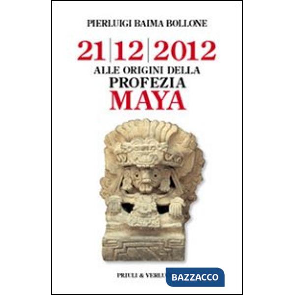 Alle origini della profezia Maya. 21/12/2012