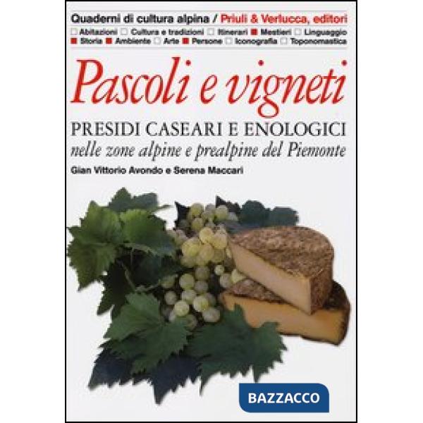 Pascoli e vigneti. Presidi caseari e enologici nelle zone alpine e prealpine del