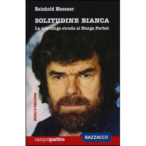 Solitudine bianca. La mia lunga strada al Nanga Parbat