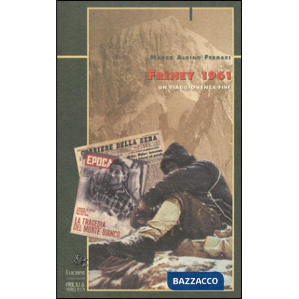 Frêney 1961. Un viaggio senza fine