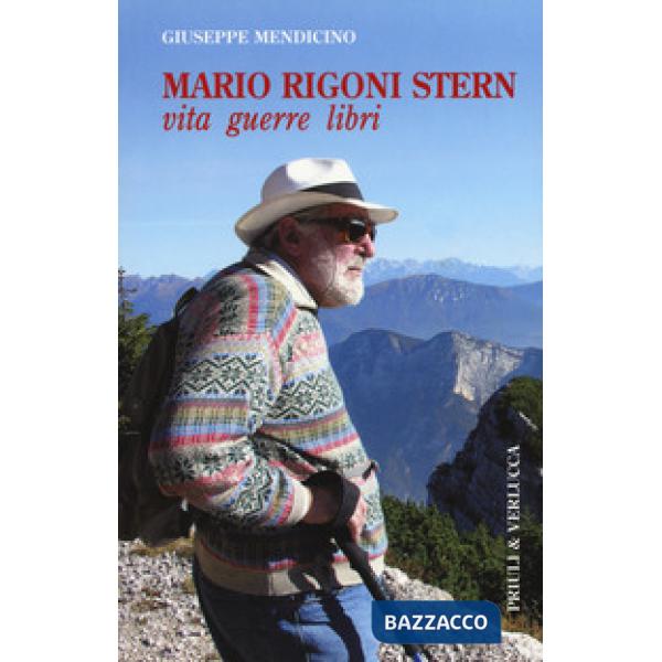 Mario Rigoni Stern. Vita, guerre, libri