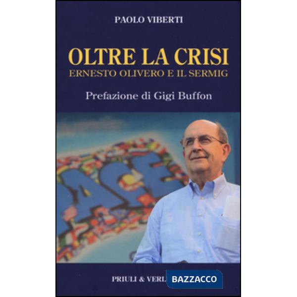 Oltre la crisi. Ernesto Olivero e il Sermig
