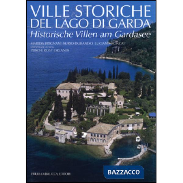 Ville storiche del lago di Garda-Historische Villen am Gardasee. Ediz. bilingue