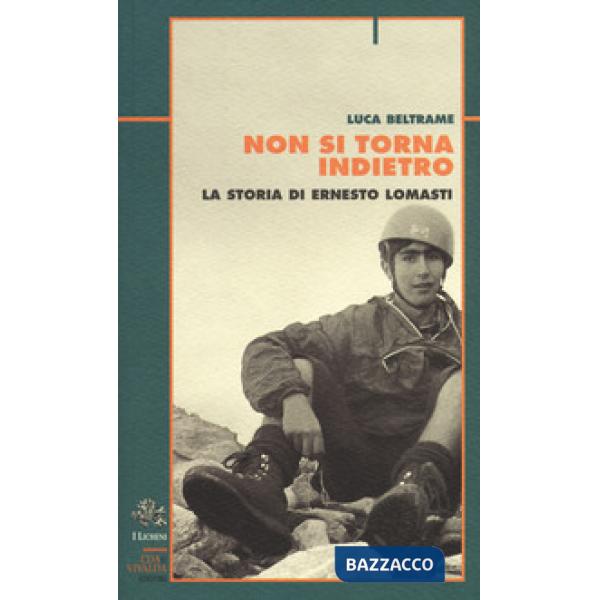 Non si torna indietro. La storia di Ernesto Lomasti