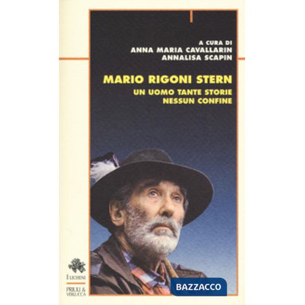 Mario Rigoni Stern. Un uomo tante storie nessun confine
