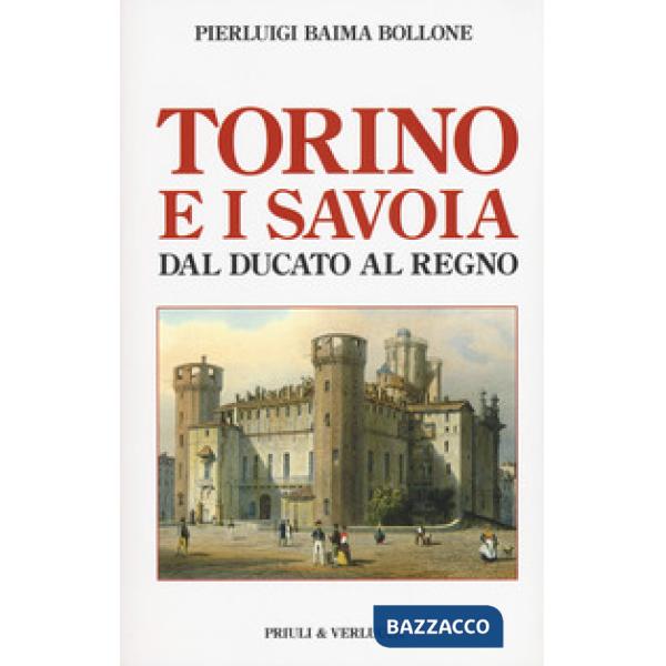 Torino e i Savoia dal Ducato al Regno