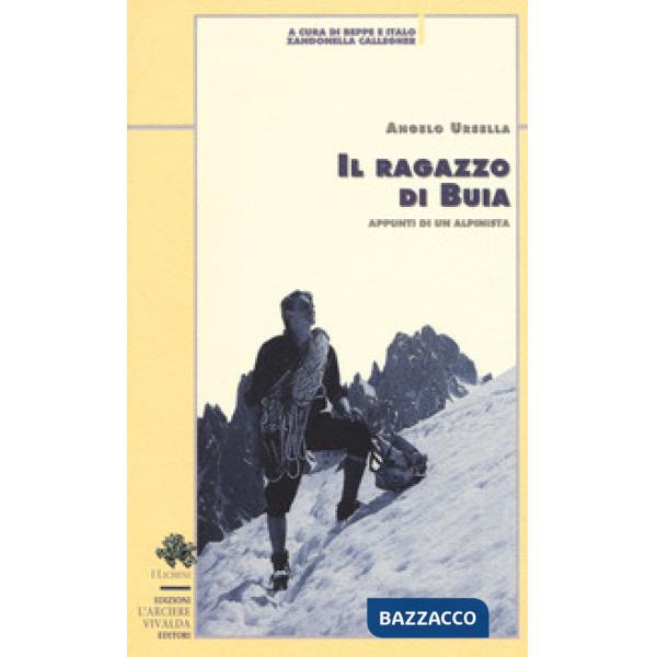 Ragazzo di Buia. Appunti di un alpinista (Il)