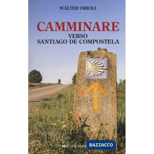 Camminare verso Santiago de Compostela