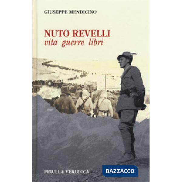 Nuto Revelli. Vita, guerre, libri