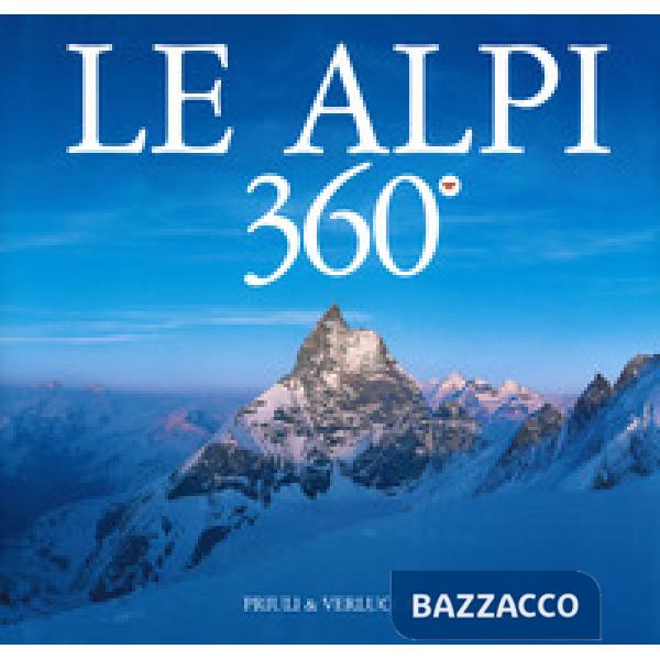 Alpi 360º. Ediz. italiana e inglese (Le)