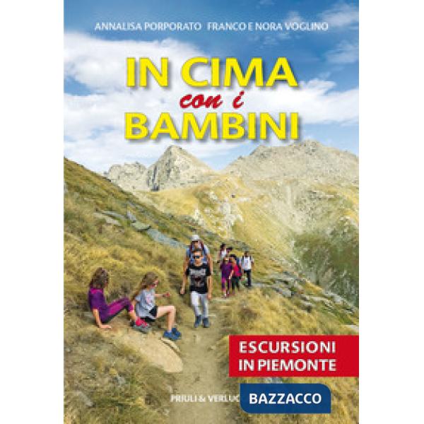 In cima con i bambini. Escursioni in Piemonte